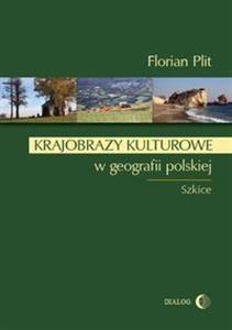 KRAJOBRAZY KULTUROWE W GEOGRAFII POLSKIEJ