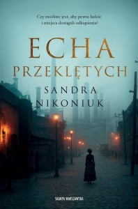 ECHA PRZEKLĘTYCH, SANDRA NIKONIUK