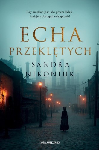 Echa przeklętych, Sandra Nikoniuk