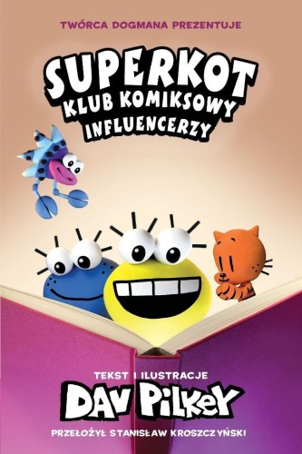 Superkot. Klub komiksowy T.5 Influencerzy