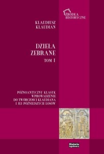KLAUDIUSZ KLAUDIAN. DZIEŁA ZEBRANE T.1