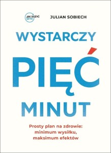 WYSTARCZY PIĘĆ MINUT, JULIAN SOBIECH