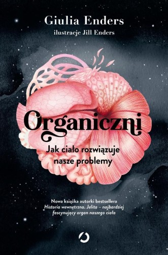 Organiczni. Jak ciało rozwiązuje nasze problemy