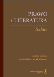 PRAWO I LITERATURA. SZKICE