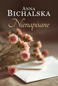 NIENAPISANE, ANNA BICHALSKA