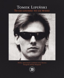 TO CO CZUJESZ TO CO WIESZ, TOMEK LIPIŃSKI