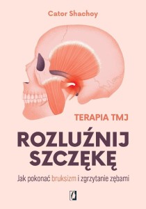 ROZLUŹNIJ SZCZĘKĘ. JAK POKONAĆ BRUKSIZM...