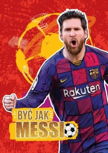 BYĆ JAK MESSI, PIOTR SZYMANOWSKI