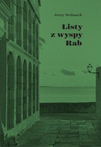 LISTY Z WYSPY RAB, JERZY STELMACH