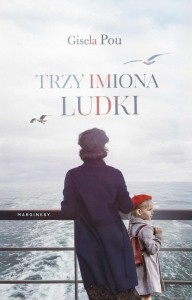 TRZY IMIONA LUDKI, GISELA POU