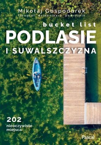 PODLASIE I SUWALSZCZYZNA BUCKET LIST