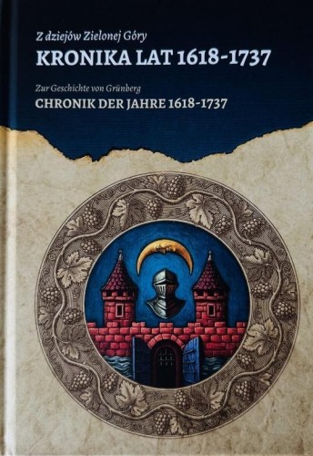 Z dziejów Zielonej Góry. Kronika lat 1618-1737