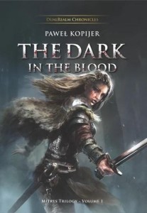 THE DARK IN THE BLOOD, PAWEŁ KOPIJER