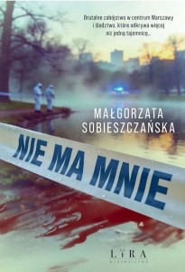NIE MA MNIE, MAŁGORZATA SOBIESZCZAŃSKA