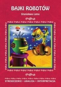 STRESZCZENIA - BAJKI ROBOTÓW W. 2018 LITERAT