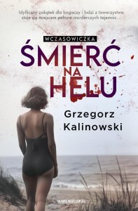 WCZASOWICZKA. ŚMIERĆ NA HELU, GRZEGORZ KALINOWSKI