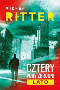 CZTERY PORY ZBRODNI. LATO, MICHAŁ RITTER
