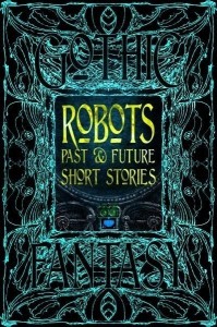 ROBOTS PAST & FUTURE SHORT STORIES