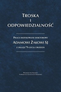 TROSKA I ODPOWIEDZIALNOŚĆ. PRACE DEDYKOWANE...