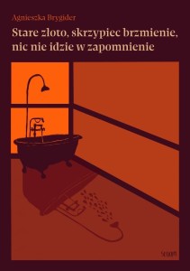 STARE ZŁOTO, SKRZYPIEC BRZMIENIE, NIC NIE IDZIE...