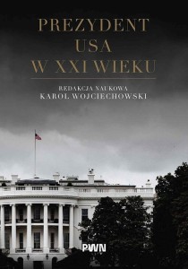 PREZYDENT USA W XXI WIEKU, KAROL WOJCIECHOWSKI