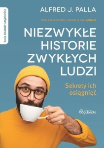 NIEZWYKŁE HISTORIE ZWYKŁYCH LUDZI, ALFRED J. PALLA