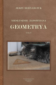 NIESŁUSZNIE ZAPOMNIANA GEOMETRYA T.1