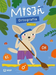 MISJA. ORTOGRAFIA. SP 1-3, EWA SZCZEPAŃSKA