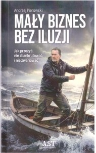 MAŁY BIZNES BEZ ILUZJI, ANDRZEJ PIEROWSKI
