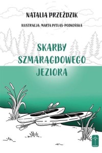 SKARBY SZMARAGDOWEGO JEZIORA