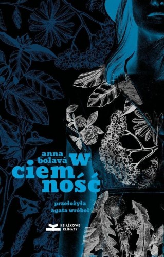 W ciemność, Anna Bolav