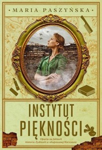 INSTYTUT PIĘKNOŚCI, MARIA PASZYŃSKA