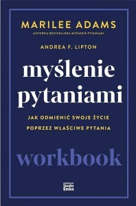 MYŚLENIE PYTANIAMI. WORKBOOK, MARILEE ADAMS