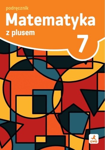 Matematyka SP 7 Z plusem podręcznik