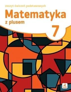 Matematyka SP 7 Z plusem ćwiczenia podstawowe