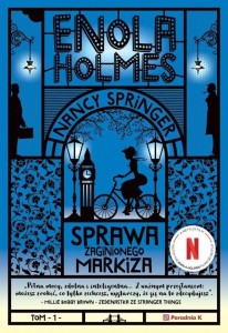 ENOLA HOLMES T.1 SPRAWA ZAGINIONEGO MARKIZA W.4