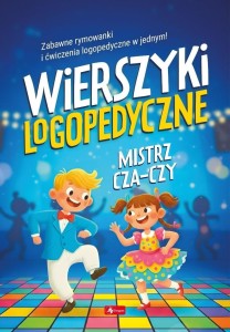 WIERSZYKI LOGOPEDYCZNE. MISTRZ CZA-CZY