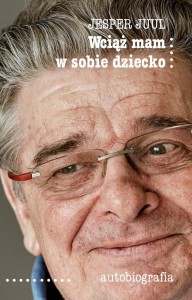 WCIĄŻ MAM W SOBIE DZIECKO. AUTOBIOGRAFIA