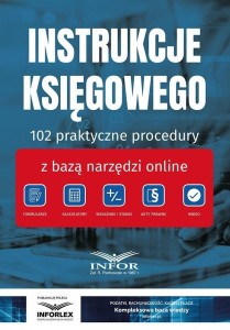 INSTRUKCJE KSIĘGOWEGO.. 102 PRAKTYCZNE PROCEDURY..