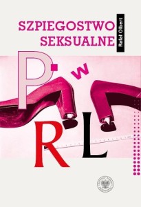 SZPIEGOSTWO SEKSUALNE W PRL, RAFAŁ OLBERT