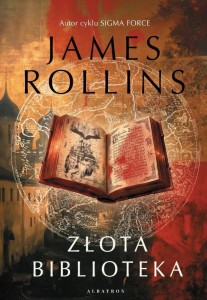 SIGMA FORCE T.18 ZŁOTA BIBLIOTEKA, JAMES ROLLINS