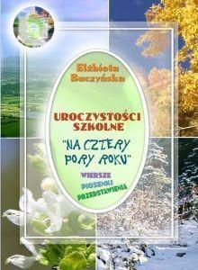 UROCZYSTOŚCI SZKOLNE NA CZTERY PORY ROKU + CD