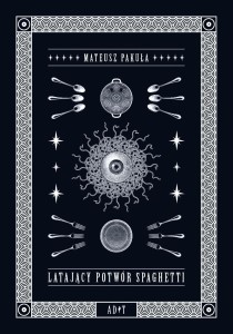 LATAJĄCY POTWÓR SPAGHETTI, MATEUSZ PAKUŁA