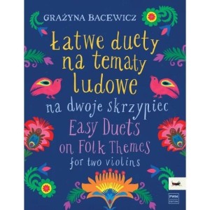 ŁATWE DUETY NA TEMATY LUDOWE NA DWOJE SKRZYPIEC