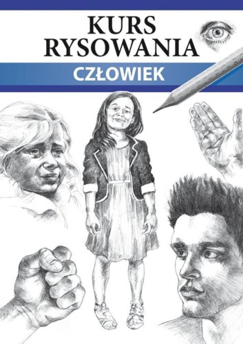 Kurs rysowania. Człowiek. Różne techniki