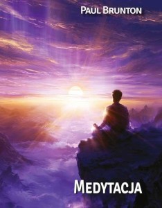 MEDYTACJA, PAUL BRUNTON