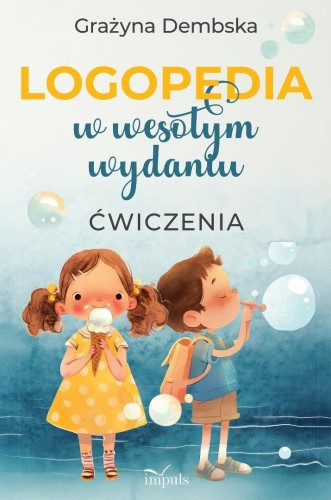 Logopedia w wesołym wydaniu. Ćwiczenia