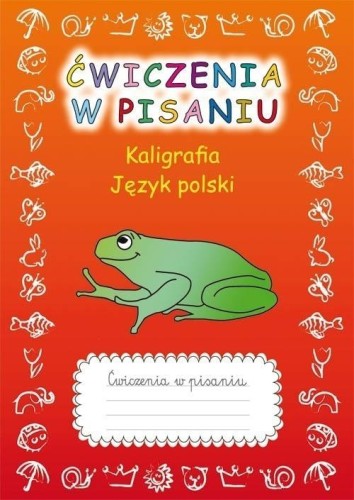 Ćwiczenia w pisaniu. Kaligrafia. J.Polski (z żabą)