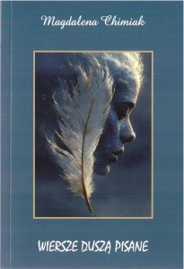 WIERSZE DUSZĄ PISANE, MAGDALENA CHIMIAK