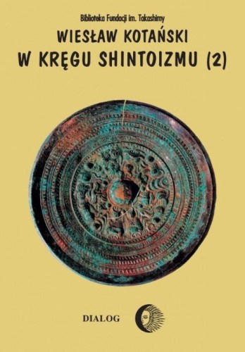 W kręgu shintoizmu T.2, Wiesław Kotański